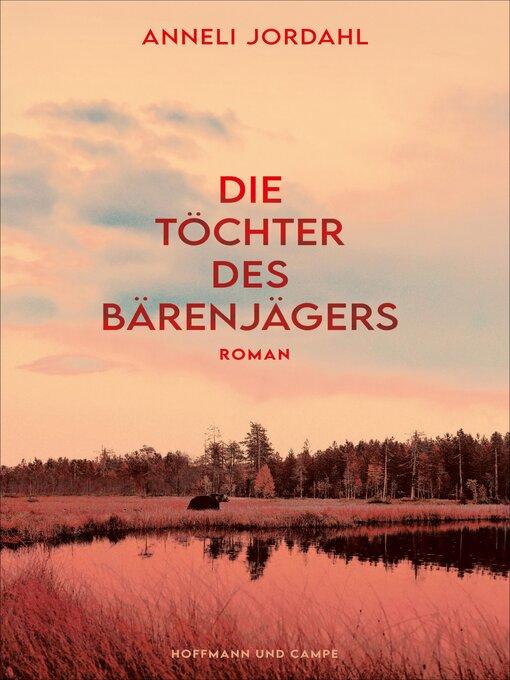 Title details for Die Töchter des Bärenjägers by Anneli Jordahl - Available